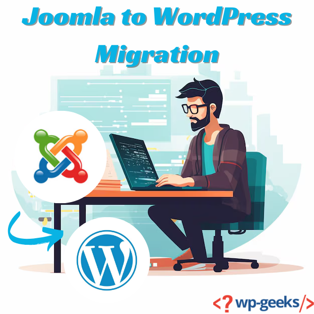 Migrating From Joomla To Wordpress: A Comprehensive Guide